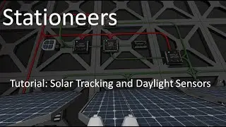 Stationeers Solar Tutorial and Daylight Sensors