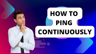 How to ping Continuously | ping command