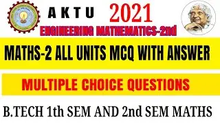 B.tech Mathematics 2nd all unit MCQ | Engineering Maths-2nd multiple choice questions AKTU | Modules
