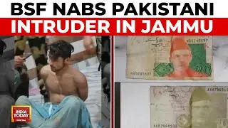 BSF Detains Pakistani National Near Jammu Border; Currency Recovered | India Today