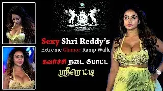 Sexy Shri Reddy's Extreme Glamor Ramp Walk,Prawolion Fashion Show, Chennai.