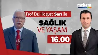 Prof. Dr. Hidayet Sarı ile Sağlık ve Yaşam | 10 OCAK 2026