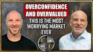 Kevin Muir: Overconfidence and Overvaluation - this is the Most Worrying Market Ever