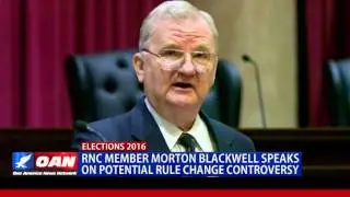 RNC Member Morton Blackwell Discusses Possible GOP Rule Change Controversy