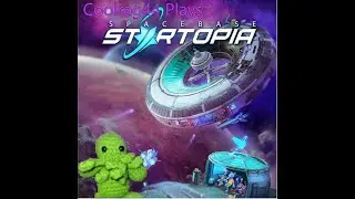 Spacebase Startopia Part 2: Second part of the tutorial, hopefully