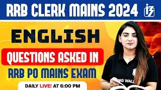 RRB Clerk Mains English 2024 | Asked Questions in RRB PO Mains Exam | by Anchal Ma'am