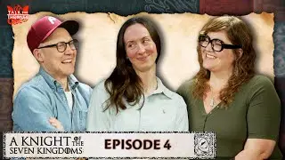 &lsquo;A Knight of the Seven Kingdoms&rsquo; Episode 4 Reactions | Talk the Thrones