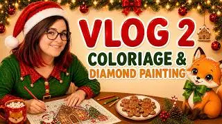 🦊VLOG 2 : Coloriage, Achats, Diamond Painting et Blabla 🦊