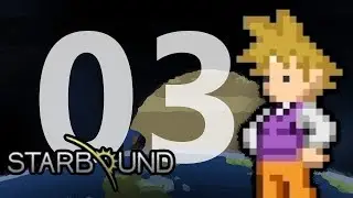 Let's Play: Starbound (EP03) Iron Hunt