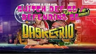 Basketrio - Switching to Defend SG / Defending SG