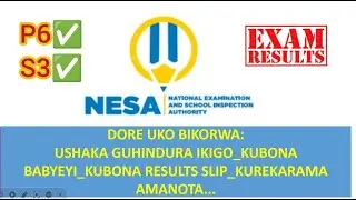 DORE UKO BIKORWA: USHAKA GUHINDURA IKIGO_KUBONA BABYEYI_KUBONA RESULTS SLIP_KUREKARAMA AMANOTA...