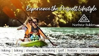 Everybody's Hometown | The Prescott Lifestyle | Northstar Builders