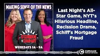 Last Night's All-Star Game, NYT's Hilarious Headline, Recission Drama, Schiff's Mortgage Fraud |...