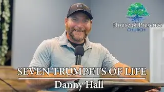 Seven Trumpets Of Life - Danny Hall