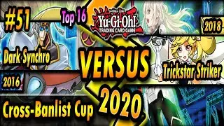 Dark Synchro (2016) vs. Trickstar Striker (2018) | TOP 16 | Cross-Banlist Cup 2020