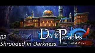 Dark Parables: The Exiled Prince OST ~ Shrouded in Darkness