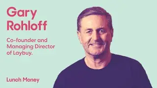 Laybuy co-founder Gary Rohloff on the Buy Now Pay Later (BNPL) sector
