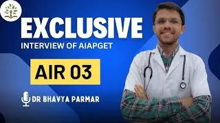 AIR 3 AIAPGET Interview: Dr. Bhavya Parmar's Journey to Success
