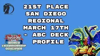 Yu-Gi-Oh San Diego Regionals 21st Place - ABC Deck Profile - March 17th 2018