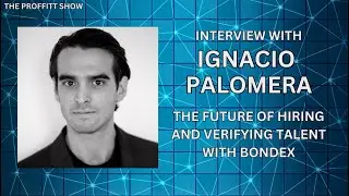 The Future of Hiring an Verifying Talent with Ignacio Palomera of Bondex