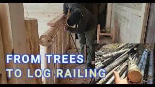 CRAFTING LOG RAILING & INTERIOR TRIM | CABIN BUILD #48