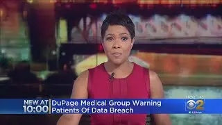 DuPage Medical Group Warns Patients Of Data Breach