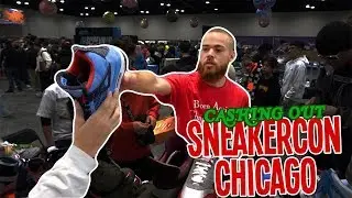 CASHING OUT SNEAKERCON CHICAGO!!!