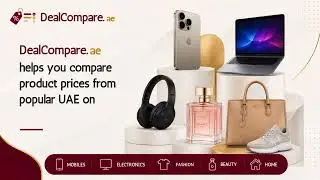 DealCompare UAE | Compare Prices, Find Coupons & Save More