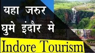 indore tourism || Top 10 Places To Visit In Indore || indore tourist places Top10 hindi productions