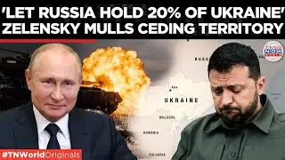 'Ready To Give': Zelensky Reportedly Open to Ceding 20% of Ukraine in Peace Talks | Times Now World