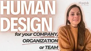 5 Benefits of Human Design for your COMPANY, ORGANIZATION OR TEAM