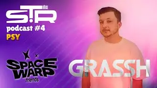 Grassh - PSY (STR Vibes Podcast #4)