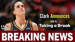 Caitlin Clark Announces She Is Taking A Break | Caitlin Clark | USA News