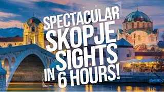 Explore Skopje's best in 6 hours: A Balkans Escape