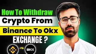 How to Withdraw Crypto From Binance to OKX Exchange
