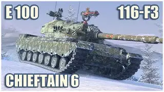 Chieftain Mk. 6, 116-F3 & E 100 • WoT Blitz Gameplay