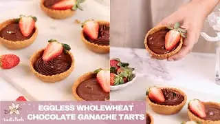 Chocolate Ganache 3 Ways | Mini Chocolate Tarts with Crispy Wholewheat Tart Shells