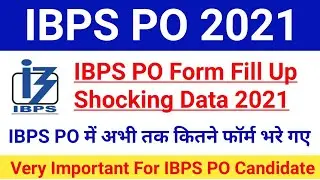 IBPS PO Total Form Fill Up Data 2021|About IBPS PO Vacancy Increased 2021|#ibpspoexam2021