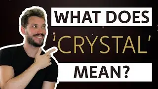 'CRYSTAL' - What Does It Mean??