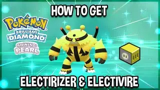 How to Get Electirizer & Electivire in Pok&eacute;mon Brilliant Diamond & Shining Pearl!