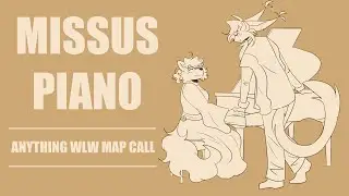Missus Piano || Anything WLW MAP CALL || OPEN [read desc]