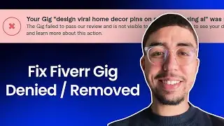 How to Fix Fiverr Gig Denied or Removed | Step-by-Step Solution