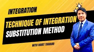 Integration in Nepali || Techniques of Integration || Full Concept || Method of Substitution