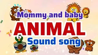Mommy & Baby Animal Sounds Song 🦁🐾 | Learn Animal Names & Sounds!