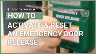 How To Activate & Reset An Emergency Door Release Unit
