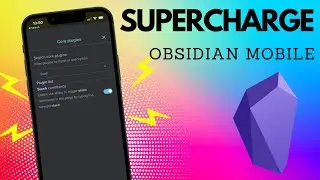 Supercharge Obsidian On Your Mobile Device