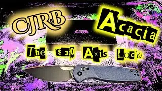 CJRB Acacia - The $30 Axis Lock...