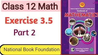 Class 12 Math Exercise 3.5 | Integration of Irreducible partial Fraction | National book Foundation