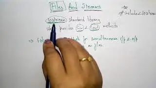 Files and Streams | Part-1/3 | ifstream | fstream | ofstream | OOPs in C++ | Lec-42 | Bhanu Priya