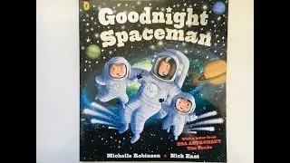 Bedtime Stories Read by Jack: Goodnight Spaceman by Michelle Robinson and Nick East
